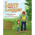 Lucy Meets a Logger - Hardcover