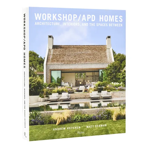 Workshop/Apd Homes: Architecture, Interiors, and the Spaces Between - Hardcover