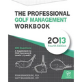 The Professional Golf Management Workbook: A Supplement to PGM Coursework for Levels 1, 2, and 3 (4th Edition) - Paperback