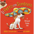 El Perro Con Sombrero: A Bilingual Doggy Tale - Hardcover