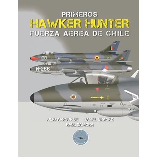 Primeros Hawker Hunter de la Fuerza Aérea de Chile - Paperback
