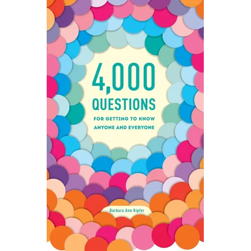 4,000 Questions for Getting to Know Anyone and Everyone - Paperback