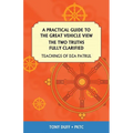 A Practical Guide to the Great Vehicle View, The Two Truths Fully Clarified - Paperback