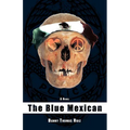 The Blue Mexican - Paperback