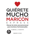 Quiérete Mucho, Maricón / Love Yourself a Lot Fagot - Paperback