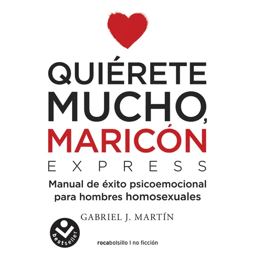 Quiérete Mucho, Maricón / Love Yourself a Lot Fagot - Paperback