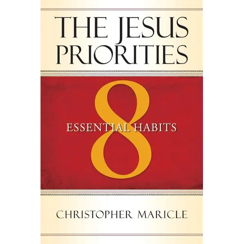 The Jesus Priorities: 8 Essential Habits - Paperback