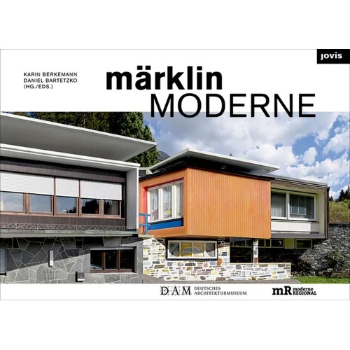 Märklin Moderne: From Architecture to Assembly Kit and Back Again - Hardcover