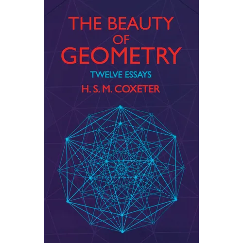 The Beauty of Geometry: Twelve Essays - Paperback