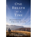 One Breath at a Time: Buddhism and the Twelve Steps - Paperback