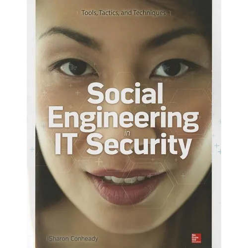 Social Engineering in It Security: Tools, Tactics, and Techniques - Paperback