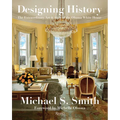 Designing History: The Extraordinary Art & Style of the Obama White House - Hardcover