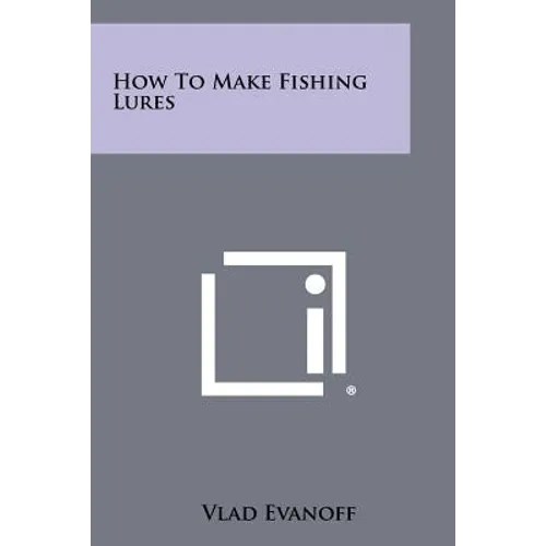 How To Make Fishing Lures - Paperback