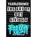 FearLESSence: The Art of Not Giving a F#ck - Paperback