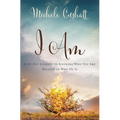 I Am: A 60-Day Journey to Knowing Who You Are Because of Who He Is - Paperback