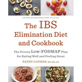 The Ibs Elimination Diet and Cookbook: The Proven Low-Fodmap Plan for Eating Well and Feeling Great - Paperback