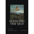 Effacing the Self: Mysticism and the Modern Subject - Hardcover