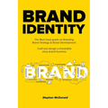 Brand identity: The Must have guide on Branding, Brand Strategy & Brand Development. Craft and design a Irresistible story brand business: The Must ha - Paperback