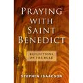 Praying with Saint Benedict: Reflections on the Rule - Paperback