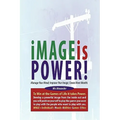 Image Is Power: Manage Your Mood; Improve Your Image; Create More Wealth - Hardcover