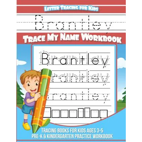 Brantley Letter Tracing for Kids Trace my Name Workbook: Tracing Books for Kids ages 3 - 5 Pre-K & Kindergarten Practice Workbook - Paperback
