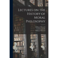 Lectures on the History of Moral Philosophy - Paperback