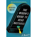 The Widow's Guide to Dead Bastards - Paperback