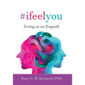 #Ifeelyou: Living as an Empath - Hardcover