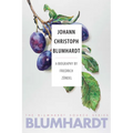 Johann Christoph Blumhardt: A Biography - Paperback