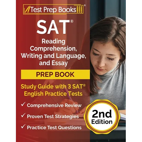 SAT Reading Comprehension, Writing and Language, and Essay Prep Book: Study Guide with 3 SAT English Practice Tests [2nd Edition] - Paperback
