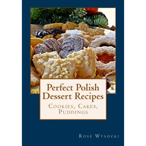 Perfect Polish Dessert Recipes - Paperback