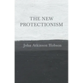 The New Protectionism - Paperback