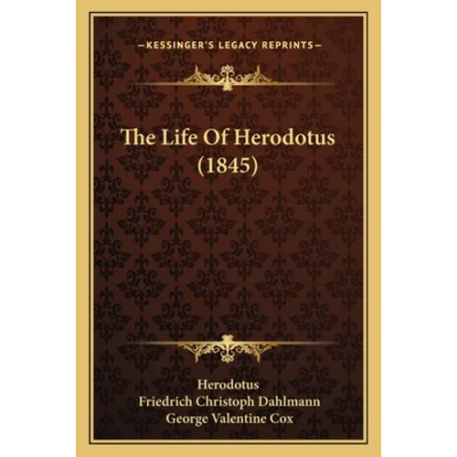 The Life Of Herodotus (1845) - Paperback