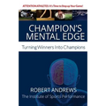 Champion's Mental Edge: Turning Winners into Champions - Paperback