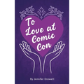 To Love At Comic Con - Paperback