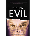 The New Evil: Understanding the Emergence of Modern Violent Crime - Paperback