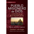 Pueblo Misionero de Dios: La razón de ser de la iglesia local - Hardcover