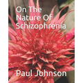 On The Nature Of Schizophrenia - Paperback