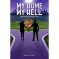 My Home, My Hell: Should I stay or should I go? - Paperback