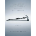 From a Broken Bottle Traces of Perfume Still Emanate, Volumes 1-3 - Paperback