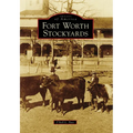 Fort Worth Stockyards - Paperback