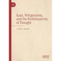 Kant, Wittgenstein, and the Performativity of Thought - Paperback