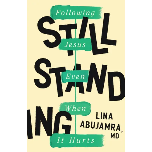 Still Standing: Following Jesus Even When It Hurts - Paperback