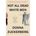 Not All Dead White Men: Classics and Misogyny in the Digital Age - Paperback
