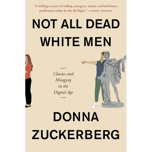 Not All Dead White Men: Classics and Misogyny in the Digital Age - Paperback