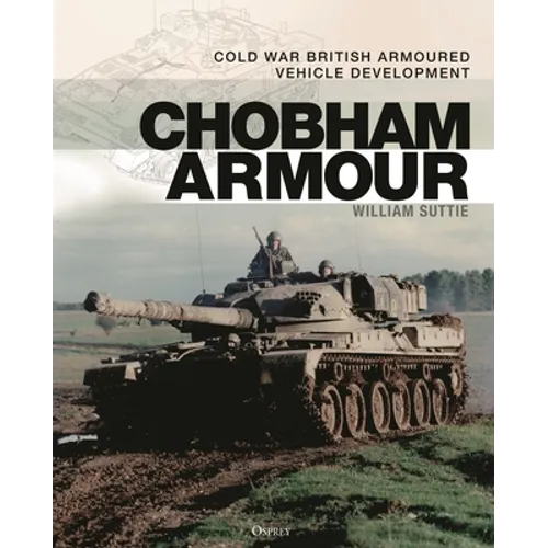 Chobham Armour: Cold War British Armoured Vehicle Development - Hardcover