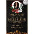 Midnight In Belle Fleur: The Witching Hour - Paperback