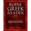 Koine Greek Reader: Selections from the New Testament, Septuagint, and Early Christian Writers - Paperback