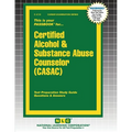 Certified Alcohol & Substance Abuse Counselor (CASAC) - Paperback