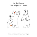 My Mother, The Bipolar Bear - Paperback